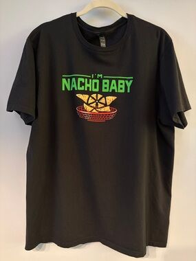 I’m Nacho Baby Chuy’s T-shirt